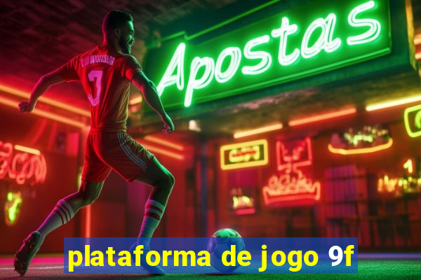 plataforma de jogo 9f